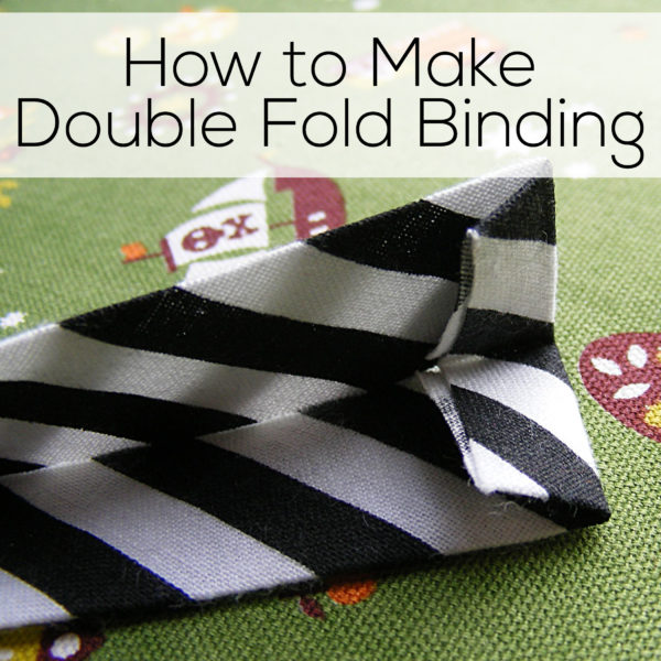 How to Make Double Fold Binding - Shiny Happy World